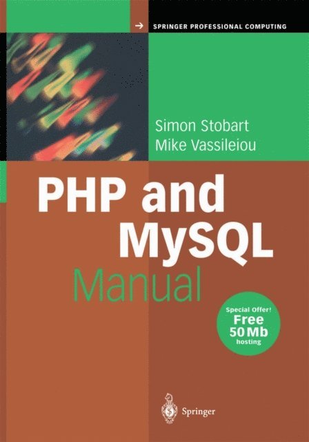 Mike Vassileiou, Simon Stobart - PHP and MySQL Manual, E-bok
