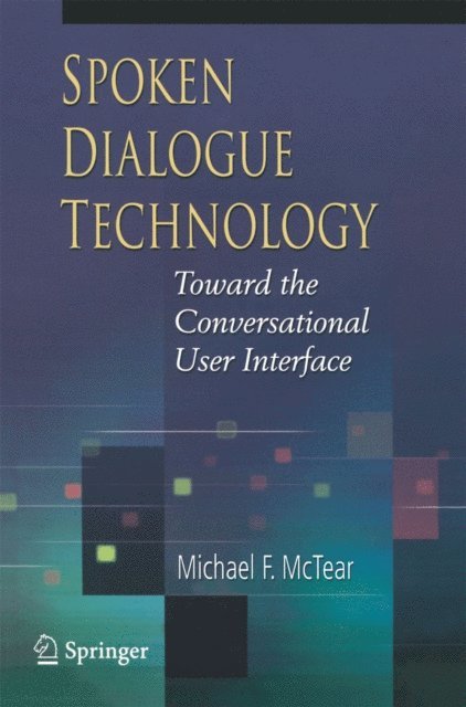 Michael F. McTear - Spoken Dialogue Technology, E-bok