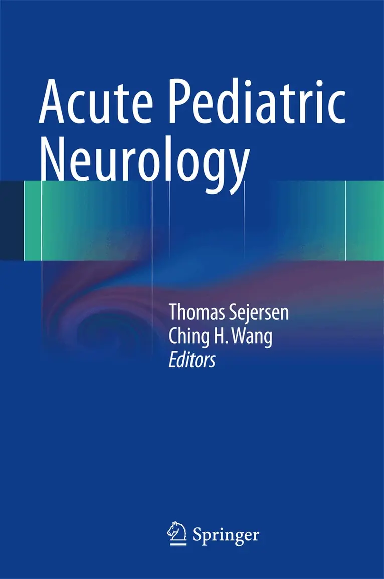 Thomas Sejersen, Ching H. Wang - Acute Pediatric Neurology, Inbunden. Tillgänglighet: Lägg i varukorg