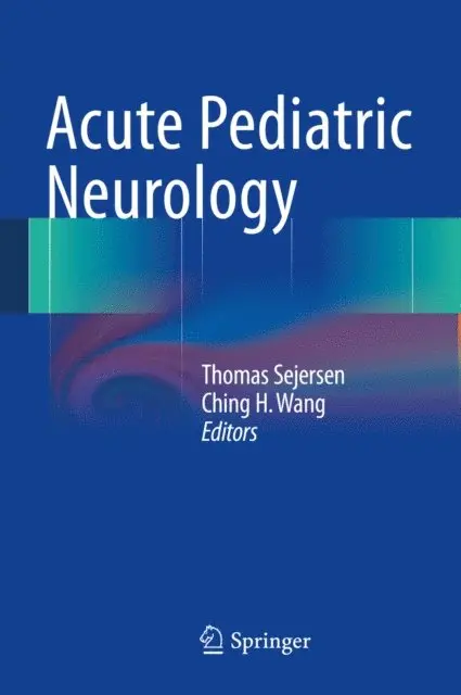 Ching H. Wang, Thomas Sejersen - Acute Pediatric Neurology, E-bok. Tillgänglighet: Lägg i varukorg