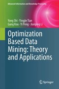 Optimization Based Data Mining: Theory and Applications