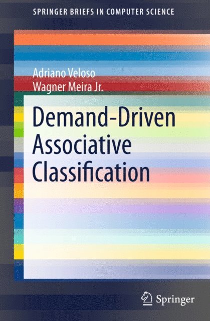 Wagner Meira Jr., Adriano Veloso - Demand-Driven Associative Classification, E-bok