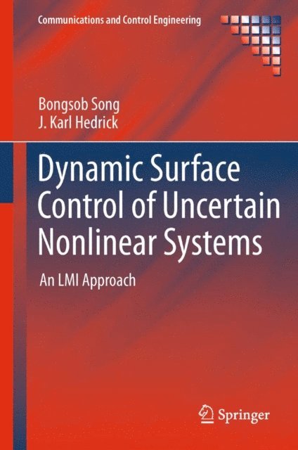 J. Karl Hedrick, Bongsob Song - Dynamic Surface Control of Uncertain Nonlinear Systems, E-bok