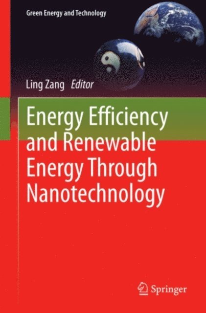 Ling Zang - Energy Efficiency and Renewable Energy Through Nanotechnology, E-bok