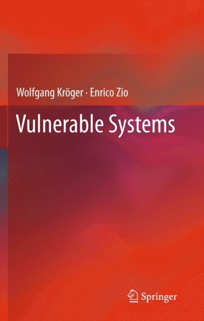 Enrico Zio, Wolfgang Kroger - Vulnerable Systems, E-bok