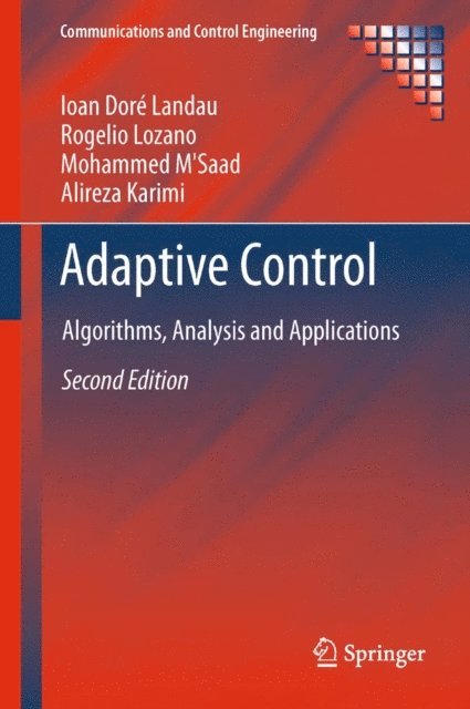 Alireza Karimi, Mohammed M'Saad, Rogelio Lozano, Ioan Dore Landau - Adaptive Control, E-bok