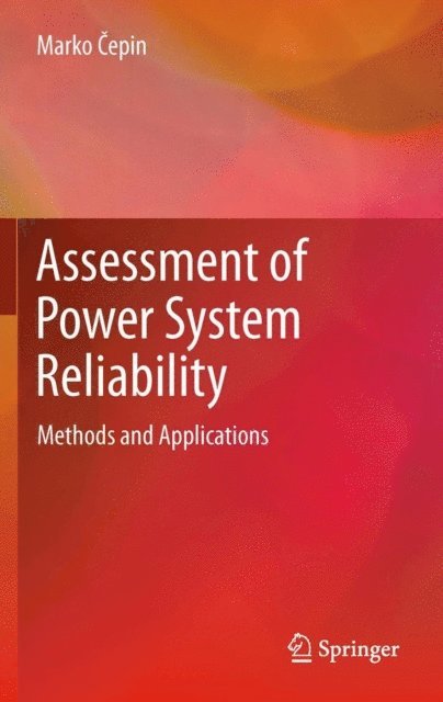 Marko Cepin - Assessment of Power System Reliability, E-bok