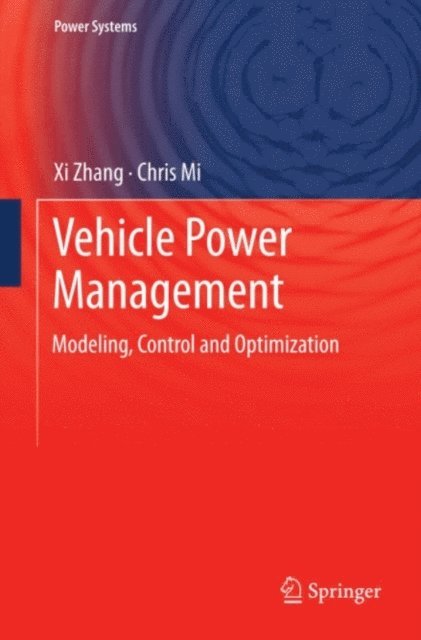 Chris Mi, Xi Zhang - Vehicle Power Management, E-bok