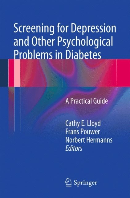 Norbert Hermanns, Frans Pouwer, Cathy E. Lloyd - Screening for Depression and Other Psychological Problems in Diabetes, E-bok