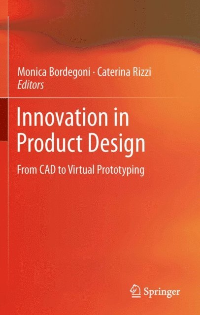 Caterina Rizzi, Monica Bordegoni - Innovation in Product Design, E-bok