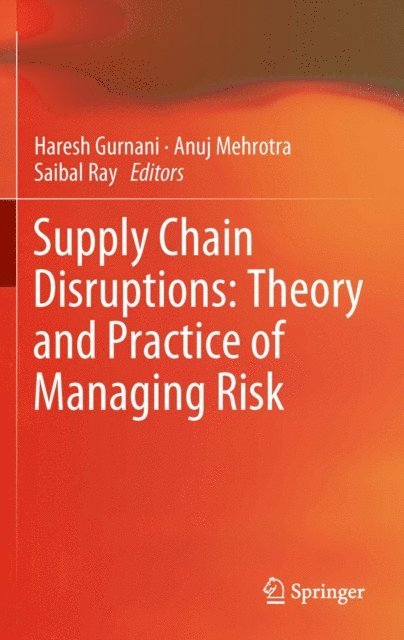 Saibal Ray, Anuj Mehrotra, Haresh Gurnani - Supply Chain Disruptions, E-bok