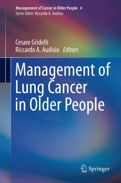 Riccardo A. Audisio, Cesare Gridelli - Management of Lung Cancer in Older People, E-bok