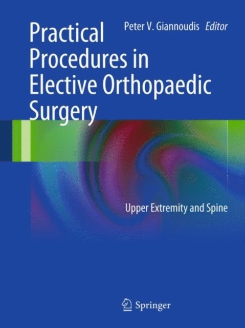 Peter V. Giannoudis - Practical Procedures in Elective Orthopedic Surgery, E-bok