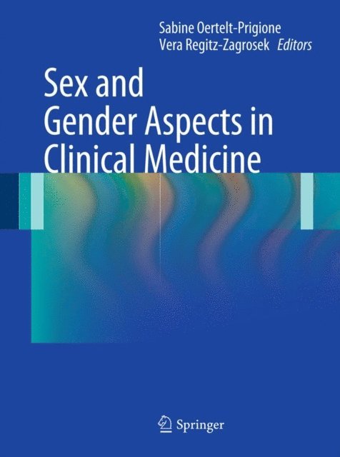 Vera Regitz-Zagrosek, Sabine Oertelt-Prigione - Sex and Gender Aspects in Clinical Medicine, E-bok