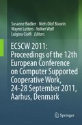 ECSCW 2011: Proceedings of the 12th European Conference on Computer Supported Cooperative Work, 24-28 September 2011, Aarhus Denmark