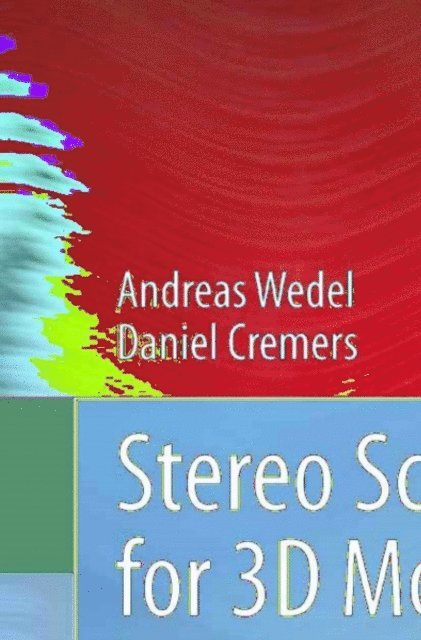 Daniel Cremers, Andreas Wedel - Stereo Scene Flow for 3D Motion Analysis, E-bok