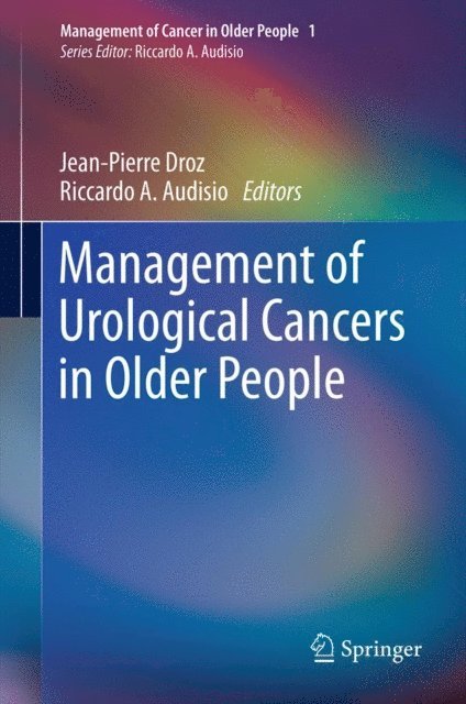 Riccardo A. Audisio, Jean-Pierre Droz - Management of Urological Cancers in Older People, E-bok
