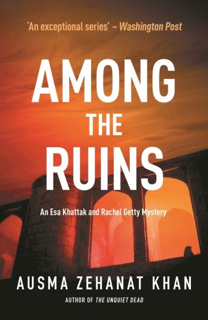 Ausma Zehanat Khan - Among the Ruins, E-bok