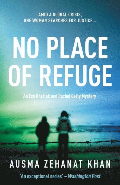 Ausma Zehanat Khan - No Place of Refuge, E-bok
