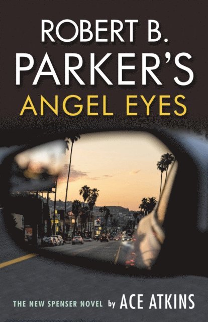 Ace Atkins - Robert B. Parker's Angel Eyes, E-bok