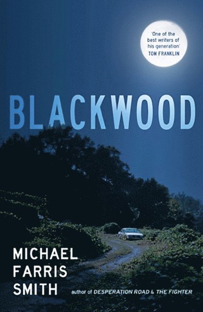 Michael Farris Smith - Blackwood, E-bok