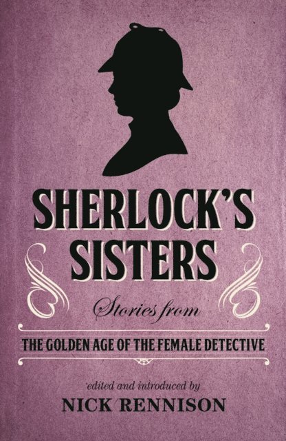 Nick Rennison - Sherlock's Sisters, E-bok