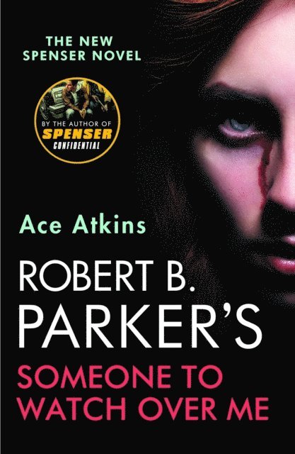Ace Atkins - Robert B. Parker's Someone to Watch Over Me, E-bok