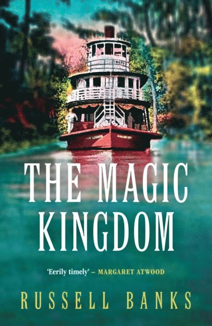 Russell Banks - Magic Kingdom, E-bok