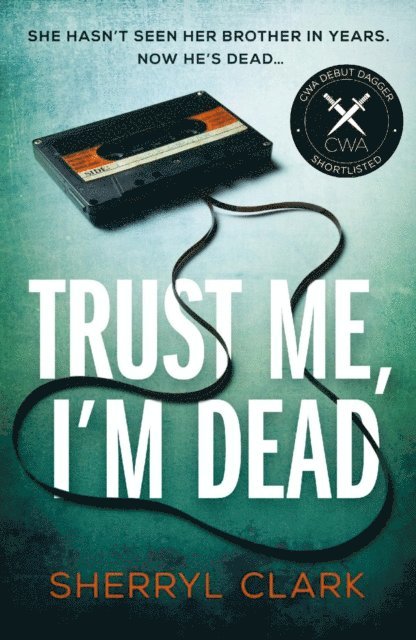Sherryl Clark - Trust Me, I'm Dead, E-bok