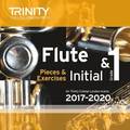Trinity College London: Flute Exam Pieces initial and Grade 1 2017 - 2020 CD