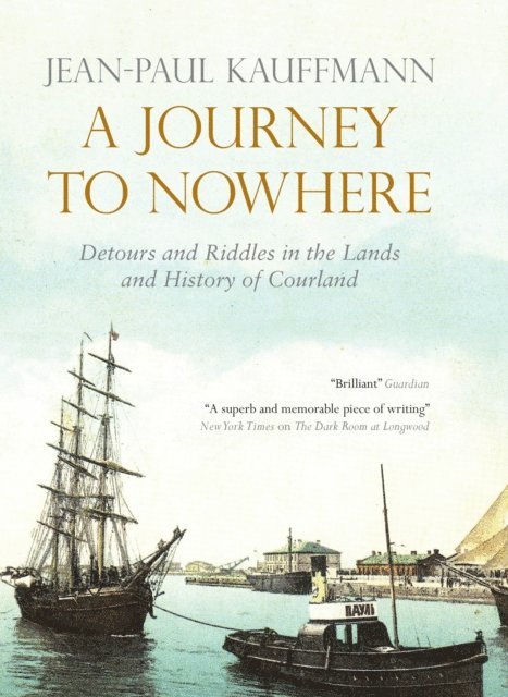 Jean-Paul Kauffmann - Journey to Nowhere, E-bok