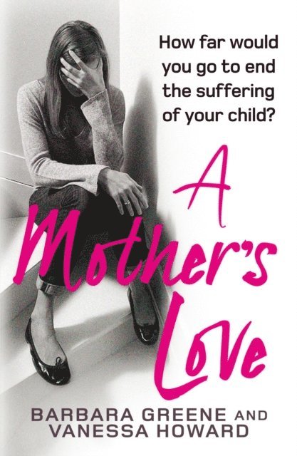 Vanessa Howard, Barbara Greene - Mother's Love, E-bok