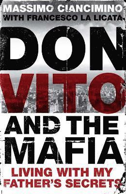 Francesco La Licata, Massimo Ciancimino - Don Vito, Häftad