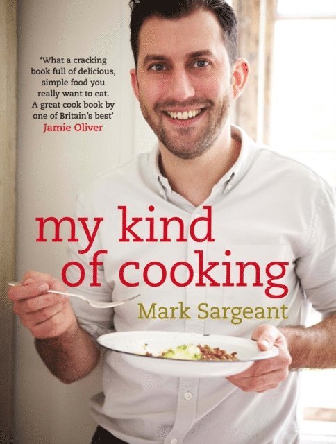 Mark Sargeant - My Kind of Cooking, E-bok