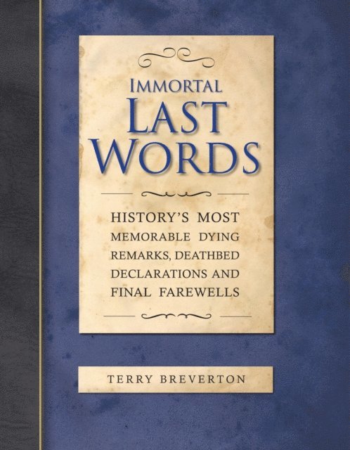 Terry Breverton - Immortal Last Words, E-bok