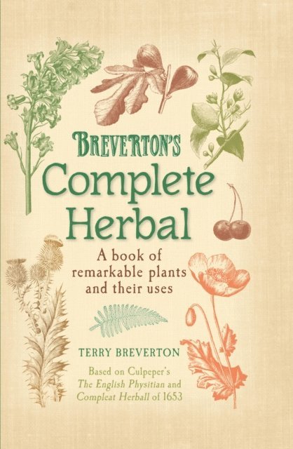 Terry Breverton - Breverton's Complete Herbal, E-bok