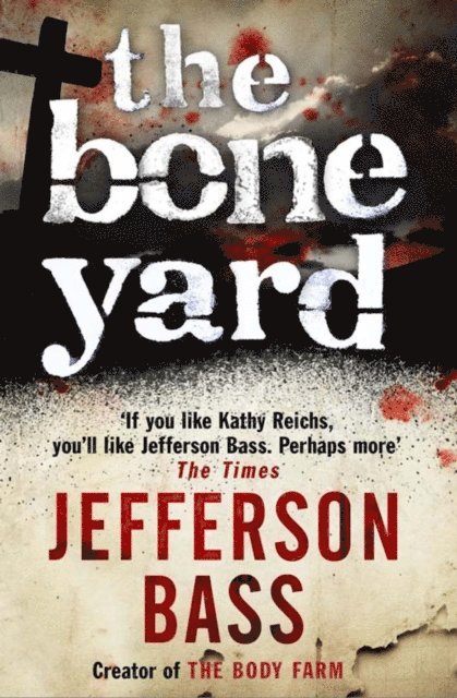 Jefferson Bass - Bone Yard, E-bok