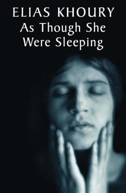 Elias Khoury - As Though She Were Sleeping, E-bok