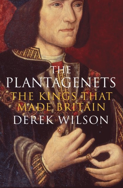 Derek Wilson - Plantagenets, E-bok
