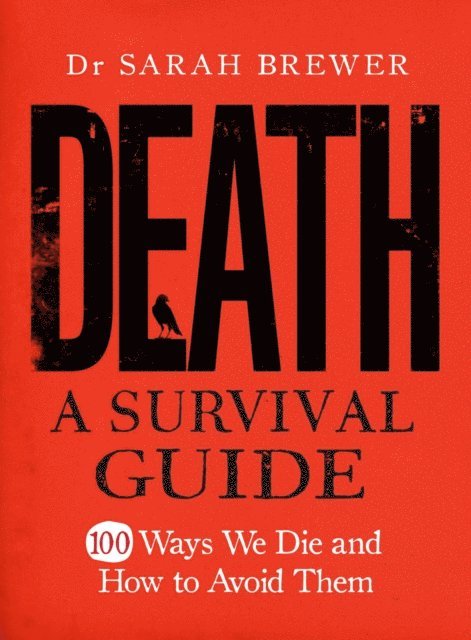 Sarah Brewer - Death: A Survival Guide, E-bok