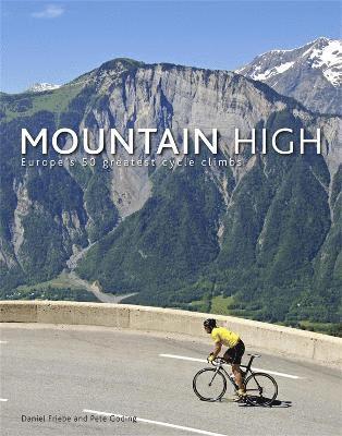 Daniel Friebe, Pete Goding - Mountain High, Inbunden