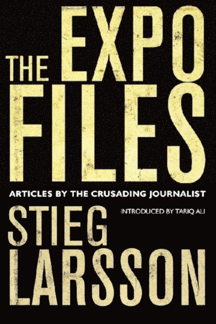 Stieg Larsson, Daniel Poohl - Expo Files, E-bok