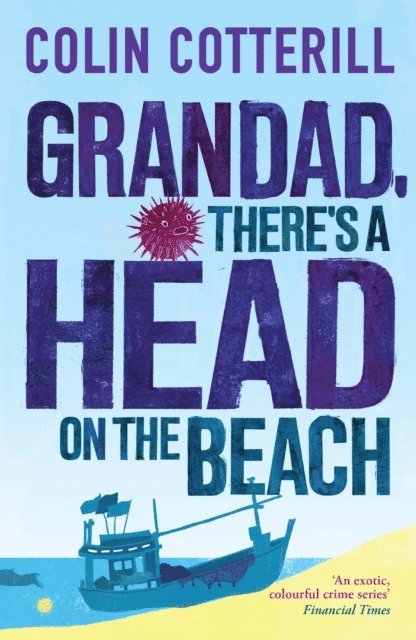 Colin Cotterill - Grandad, There's a Head on the Beach, E-bok