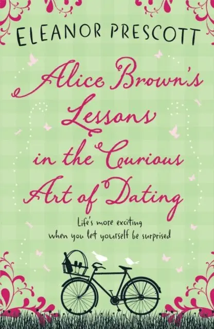 Eleanor Prescott - Alice Brown's Lessons in the Curious Art of Dating, E-bok. Tillgänglighet: Lägg i varukorg