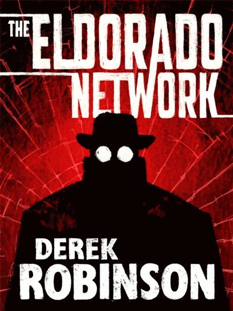 Derek Robinson - Eldorado Network, E-bok. Tillgänglighet: Lägg i varukorg