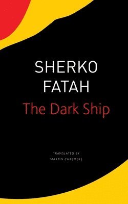Sherko Fatah, Martin Chalmers - Dark Ship, Inbunden. Tillgänglighet: Tillfälligt slut