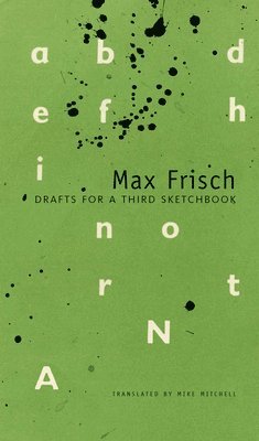 Max Frisch, Peter von Matt - Drafts for a Third Sketchbook, Inbunden. Tillgänglighet: Tillfälligt slut