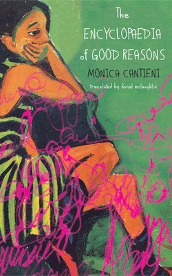 Monica Cantieni - Encyclopaedia of Good Reasons, Inbunden. Tillgänglighet: Tillfälligt slut
