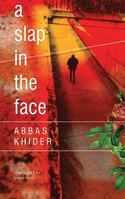 Abbas Khider - Slap in the Face, Inbunden