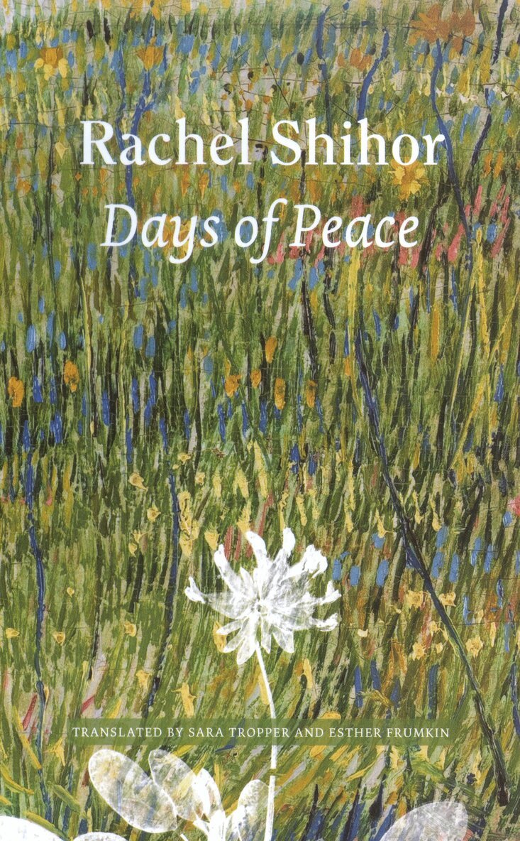 Rachel Shihor - Days of Peace, Inbunden